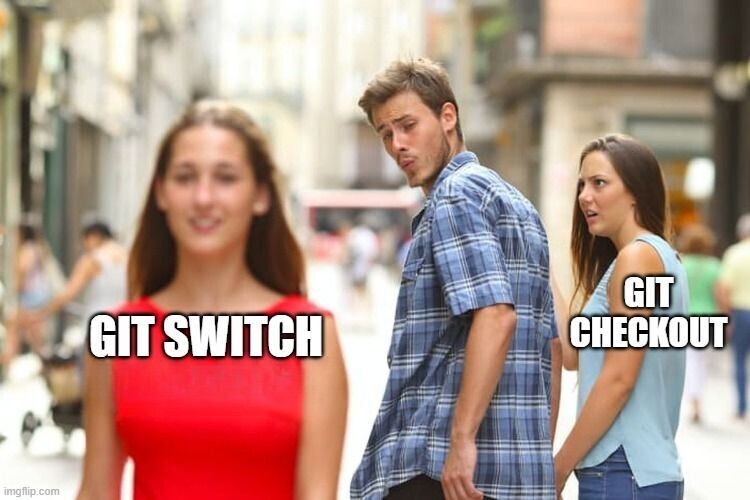 git checkout and git switch command meme about switching branches